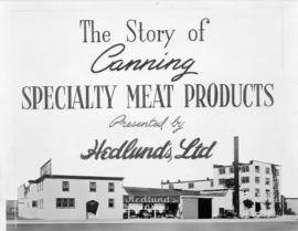 [Title page for a film strip on canning specialty meat products by Hedlund's Ltd.]
