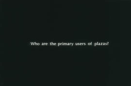 Who are the primary users of plazas?