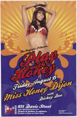 The Majestic presents Play with Honey ; Friday, August 15 : Miss Honey Dijon with Dickey Doo : 11...