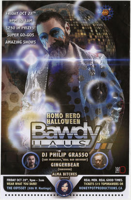 Bawdy haus : homo hero Halloween : DJ Philip Grasso, Gingerbear, Alma Bitches : Friday, Oct. 28th...