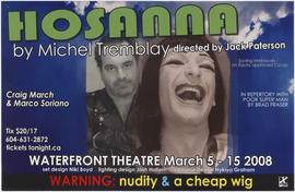 Hosanna by Michel Tremblay : directed by Jack Paterson : Waterfront Theatre : March 5-15, 2008