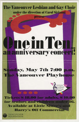 The Vancouver Lesbian and Gay Choir under the direction of Carol Sirianni present One in Ten… an ...