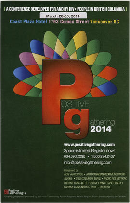Positive gathering 2014 : a conference developed for and by HIV+ people in British Columbia : Mar...