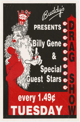 Drag show : Buddy's presents Billy Gene and special guest stars : every Tuesday