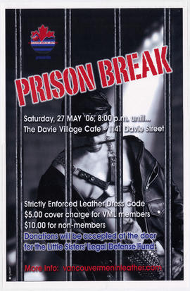 Vancouver Men in Leather presents Prison Break : Saturday, 27 May '06 : The Davie Village Café, 1...