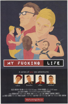 My fucking life : a series of gay adventures : Health Initiative for Men : MyFuckingLife.ca